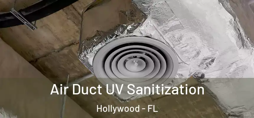  Air Duct UV Sanitization Hollywood - FL