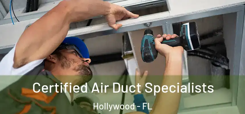 Certified Air Duct Specialists Hollywood - FL