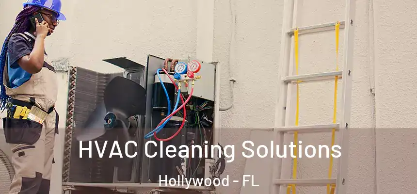 HVAC Cleaning Solutions Hollywood - FL