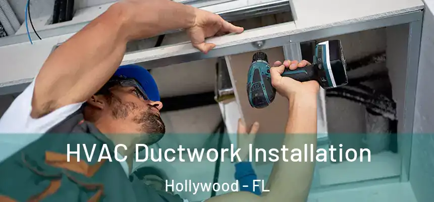  HVAC Ductwork Installation Hollywood - FL