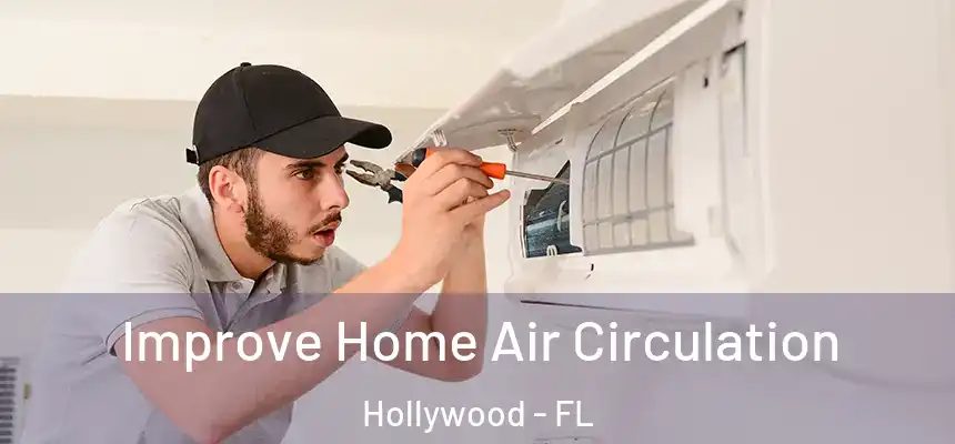  Improve Home Air Circulation Hollywood - FL