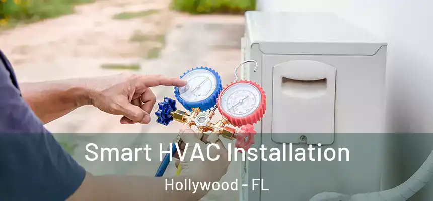 Smart HVAC Installation Hollywood - FL